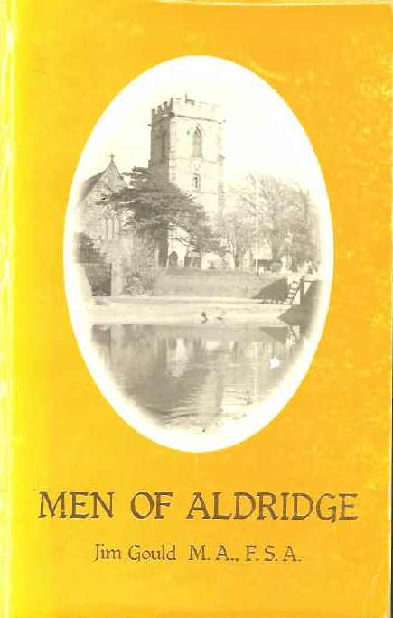  Buy your copy of Men Of Aldridge A Local History Of The Area  from Aldridge website